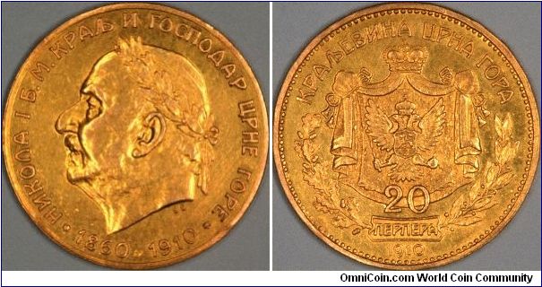 This is the first gold coin of Montenegro we can remember owning in 42 as professional numismatists. It is a single year type, being for the 50th anniversary of the reign of Prince, later King Nicholas I, who is shown facing left, with a laureate head. Denomination is 20 Perpera.