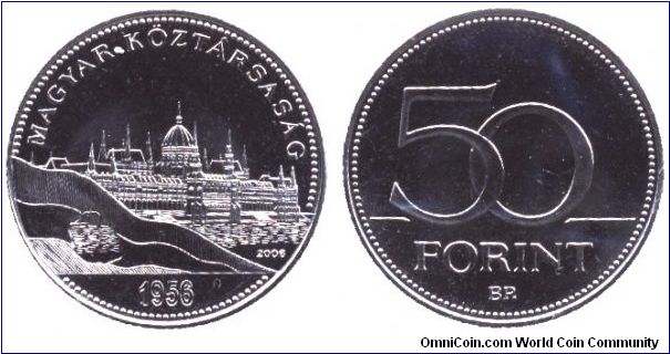 Hungary, 50 forint, 2006, 1956-2006, 50th Anniversary of the 56 Revolution.                                                                                                                                                                                                                                                                                                                                                                                                                                         