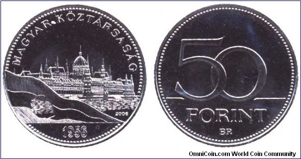 Hungary, 50 forint, 2006, 1956-2006, 50th Anniversary of the 56 Revolution.                                                                                                                                                                                                                                                                                                                                                                                                                                         