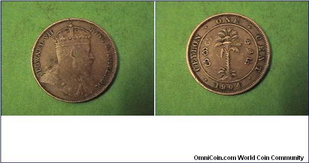 Ceylon 1904 One Cent

Obv:EDWARD VII KING & EMPEROR

copper/22 mm