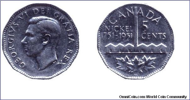 Canada, 5 cents, 1951, Ni, King George VI, 1751-1951, 200 years of the Nickel factory.                                                                                                                                                                                                                                                                                                                                                                                                                              
