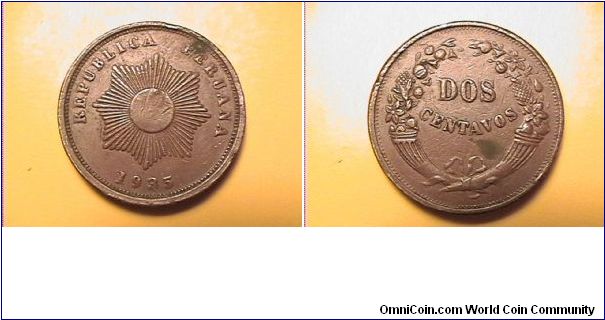 REPUBLICA PERUANA
DOS CENTAVOS
bronze thick planchet.