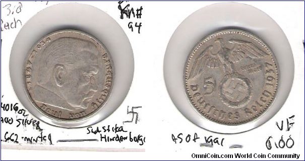 Germany 1937(A)
Third Reich
KM#94
5 Mark
6.662 Minted
.4016 OZ/.900
Silver
Swastika/ Hindenburgh