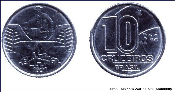 Brazil, 10 cruzeiros, 1991, Steel.                                                                                                                                                                                                                                                                                                                                                                                                                                                                                  