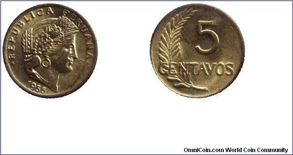 Peru, 5 centavos, 1956, Brass, Republica Peruana.                                                                                                                                                                                                                                                                                                                                                                                                                                                                   
