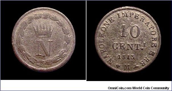 Napoleonic Kingdom of Italy.
10 Cent. - Milan mint - Mixture