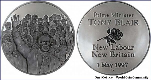 Silver Medal, issued by Franklin Mint. 'Prime Minister Tony Blair New Labour New Britain, 1 May 1997', features President Blair in front of a crowd of sycophantic and fanatical supporters, one girl, probably too young to understand is wearing a tee shirt printed 'Britain Just Got Better'.
