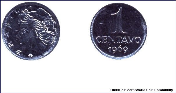 Brazil, 1 centavo, 1969, Steel.                                                                                                                                                                                                                                                                                                                                                                                                                                                                                     