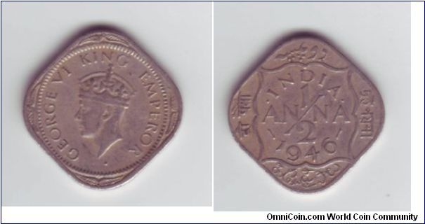 British India - 1/2 Anna - 1946

Copper Nickel variant of the 1943 version, the last issued before India gained independance in 1947