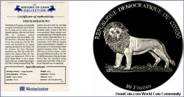 Which country? Which Congo? We can't expect everybody to know there are 2 countries called Congo, the Republic of, and the Democratic Republic of...
We would expect the marketing company, in this case Westminster, to know. It appears they don't know or don't care, comparing the 'Certificate of Authenticity' with the actual coin. The Cert states it to be issued by 'Congo Republic'!
Wonder if they could tell the difference between a Maybach and a Mayflower?