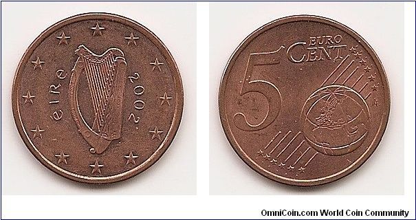 5 Euro cents
KM#34
4.0000 g., Copper-Plated-Steel, 19.60 mm. Obv: Harp Obv.
Designer: Jarlath Hayes Rev: Denomination and globe Rev.
Designer: Luc Luycx Edge: Plain