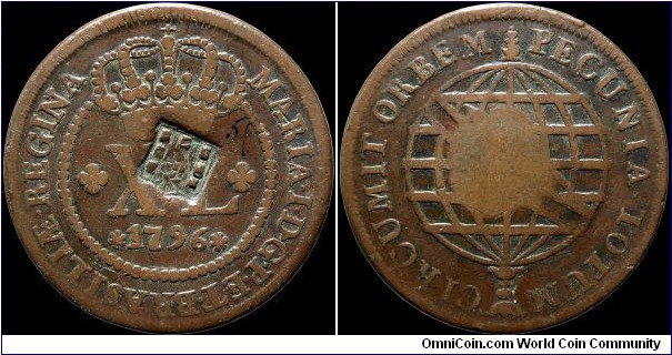 40 Reis.

An undated counterstamp (from 1809) revalued the coin to 80 reis.                                                                                                                                                                                                                                                                                                                                                                                                                                       