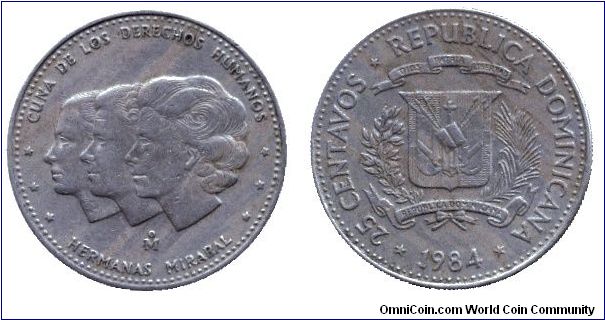 Dominican Republic, 25 centavos, 1984, Cu-Ni, Cuna de los Derechos Humanos, Hermanas Mirabel (Human Rights, Mirabel sisters).                                                                                                                                                                                                                                                                                                                                                                                       