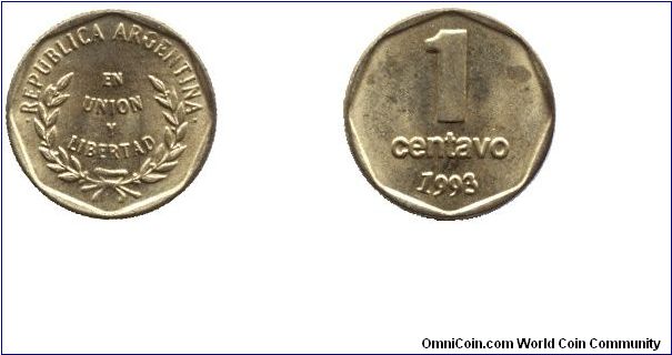 Argentina, 1 centavo, 1993, Brass, En Union y libertad, Republica Argentina.                                                                                                                                                                                                                                                                                                                                                                                                                                        