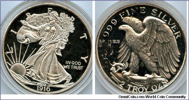 2oz silver round copy of a 1916 Walking Liberty 1/2 dollar :-))