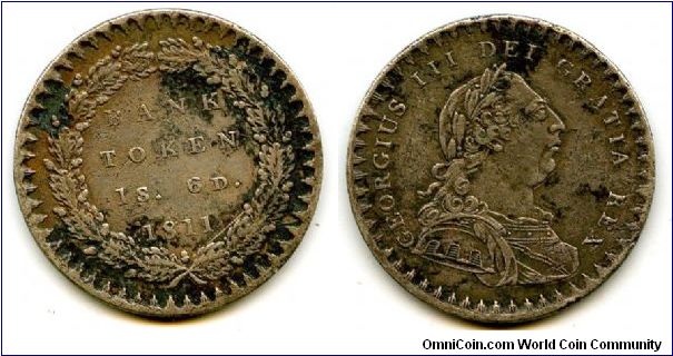 1811
1/6 One shilling & six pence Token
Bank of England Issue
Value in oak wreath
George III Laureated Head & armour