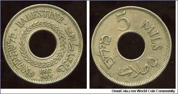 British mandate 
1927
5 Mills
Wreath round hole in center & date
Value in 3 languages