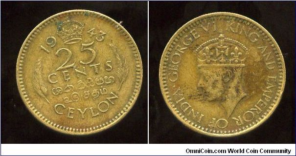 Ceylon
1943
25 Cent
Value & date
King George VI