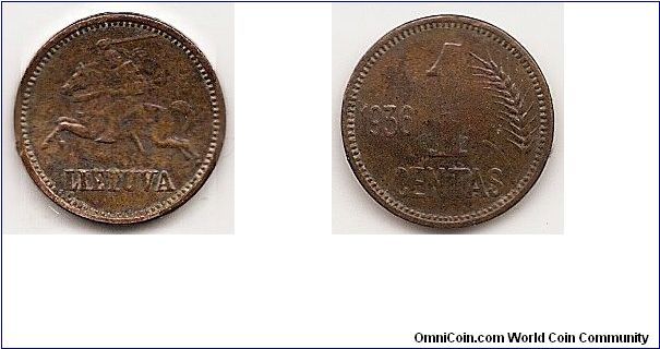 1 Centas
KM#79
Bronze, 16.6 mm. Obv: National arms Rev: Large value with
oat sprig at right Edge: Plain