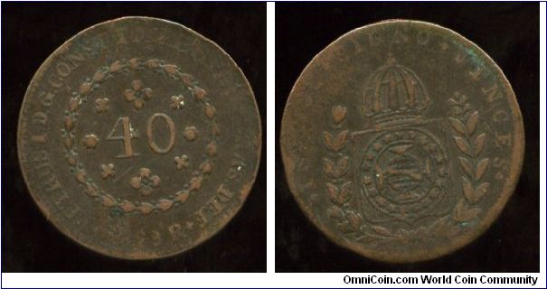 1829R
40 on 20 Reis
Value in wreath
Crown above Globe
Dom Pedro I
Mint Mrk R = Rio De Janero