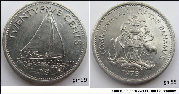 Obverse; TWENTY-FIVE CENT.Ship sailing right Reverse; COMMONWEALTH OF THE BAHAMAS, coat of arms date 1979