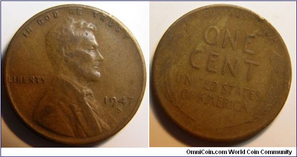 Bronze 
1947S Wheat Penny
Composition: .950 Copper, .05 Tin and Zinc 
Diameter: 19 mm 
Weight: 3.11 grams 
Edge: Plain