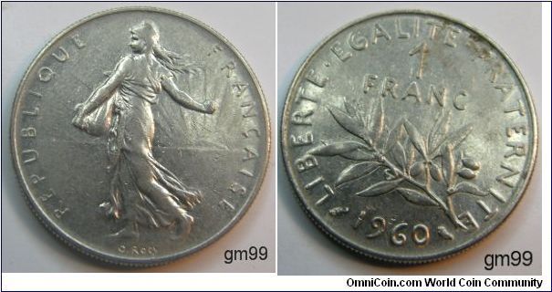 1960
1 Franc
Obverse- Liberty walking left, sun with rays on right in background REPUBLIQUE FRANCAISE Reverse- Stalk below value LIBERTE EGALITE FRATERNITE  FRANC