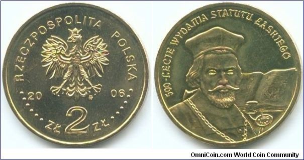 Poland, 2 zlote 2006.
500th Anniversary of Proclamation of the Jan Laski's Statute.