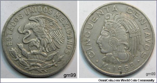 50 Centavos (Copper-Nickel) : 
Obverse: Eagle standing left on cactus, snake in beak, ESTADOS UNIDOS MEXICANOS
Reverse: Figure in Aztec headdress left CINCUENTA CENTAVOS Mo date 1969