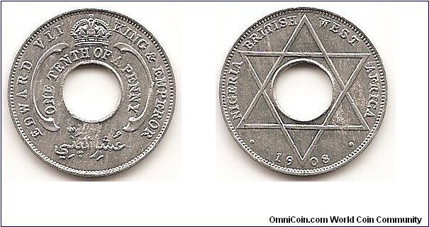 1/10 Penny 
KM#1
Aluminum Ruler: Edward VII Obv: Crown above center hole,
denomination around hole in English, in Arabic beneath Obv.
Leg.: EDWARD VII KING & EMPEROR Rev: Hexagram divides
date at bottom Rev. Leg.: NIGERIA BRITISH WEST AFRICA