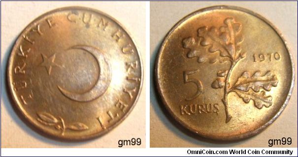 5 Kurus (Bronze) : 1958-1968
OBVERSEl Star and Crescent above sprig,
TURKIYE CUMHURIYETI
REVERSE: Sprig dividing denomination and date,1970
5 KURUS