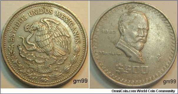 500 Pesos (Copper-Nickel) Obverse: Eagle standing left on cactus, snake in beak,
ESTADOS UNIDOS MEXICANOS
Reverse: Head of Francisco Madero right,
date 1987 MADERO $500