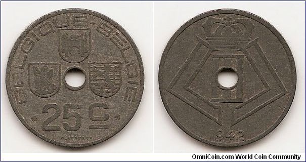 25 Centimes
KM#131
Zinc Obv: Three shields above denomination, hole at center,
legend in French Obv. Leg.: BELGIQUE-BELGIE Rev: Crowned
design above date, hole at center Note: German Occupation WW II.