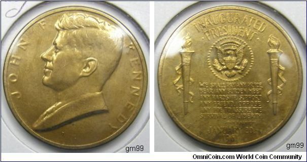 John F. Kennedy
Reverse:Inaugurated President January 20, 1961 - We shall pay any price, bear any burden, meet any hardship, support any friend, oppose any foe to assure the survival of liberty. 6.97 OUNCES 
MADE OF BRASS,
COIN DIMENSIONS ARE 75MM,
THIS IS A VERY LARGE MEDAL