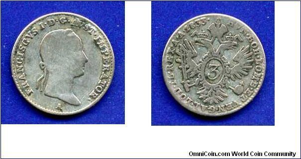 3 kreuzer.
Francisk I (1806-1835).
Austrian empire.
(A) Vienna mint.


Ag346f. 1,7gr.