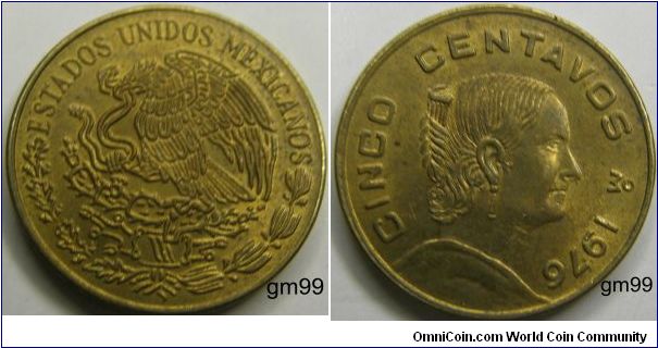 5 Centavos (Brass) : 1970-1976
Obverse: Eagle standing left on cactus, snake in beak,
ESTADOS UNIDOS MEXICANOS
Reverse: White Josefa right,
CINCO CENTAVOS date
