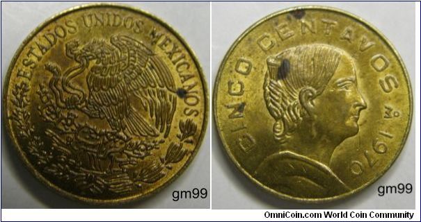 5 Centavos
Obverse: Eagle standing left on cactus, snake in beak,
ESTADOS UNIDOS MEXICANOS
Reverse: White Josefa right,
CINCO CENTAVOS date 1970