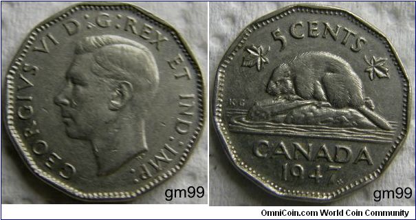 5 Cents, Maple leave behind the 7. (Nickel) Obverse: Bare head of King George VI left,
 GEORGIVS VI DEI GRATIA REX
Reverse: Beaver left,
 5 CENTS CANADA date