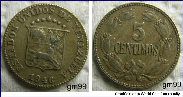 5 Centimos Obverse: Seven stars in arc above shield with three parts containing a fan, crossed flags with caps, and a horse running right, head looking left,
 REPUBLICA DE VENEZUELA date
Reverse: Value within wreath
 5 CENTIMOS