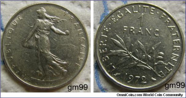 1 Franc (Nickel) : 1960-2001
Obverse: Liberty walking left, sun with rays on right in background,
REPUBLIQUE FRANCAISE
Reverse: Stalk below value,
 LIBERTE EGALITE FRATERNITE 1 FRANC date