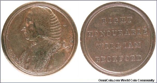 Sentimental token:
RIGHT HONOURABLE WILLIAM BECKFORD. ND. Circa 1773