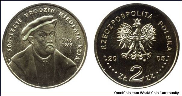 Poland, 2 zlote, 2005, 500th Anniversary of the Birth of Mikolaja Reja 1505-1569.                                                                                                                                                                                                                                                                                                                                                                                                                                   