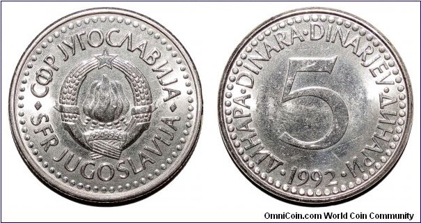 YUGOSLAVIA (SOCIALIST FEDERAL REPUBLIC)~5 Dinara 1992. Last issue for the Socialist Federal Republic. *SCARCE*