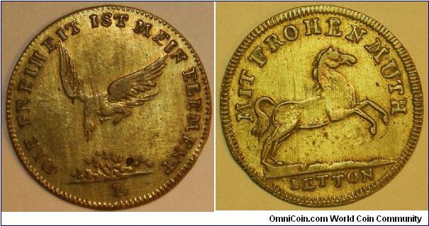 Obv: DIE FREIH EIT IST MEIN ELEMENT. L. Rev: MIT FROHEN MUTH. IETTON.  Brass jeton by Lauer 25mm circa 1800's possibly a Brunswick-Luneburg token.