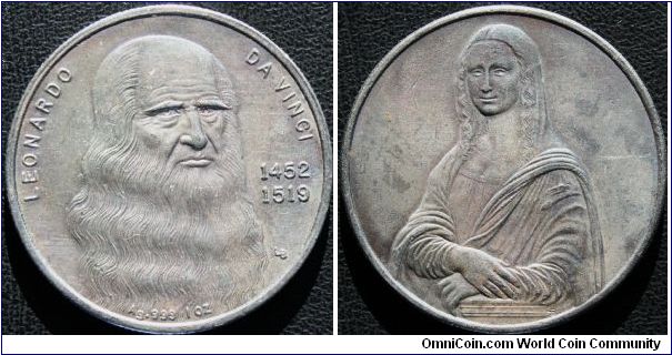 N.D. Silver. 999  I oz. 
Leonardo Da Vinci 1452-1519.
Rev. Mona Lisa by L.B.