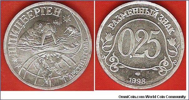 Spitzbergen
0,25 rouble (= 25 kopeks)
2 walruses above world globe
token issued by Russian Arktikugol Mine Company for use on the Norwegian island group of Spitzbergen
mintage = 6,000
aluminum