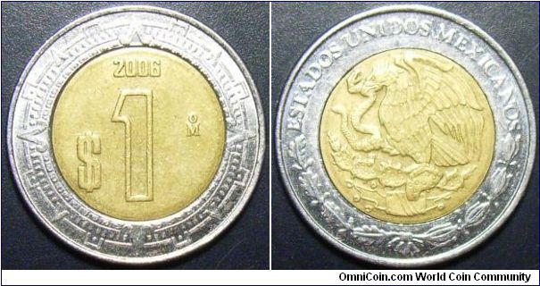 Mexico 2006 1 peso. Special thanks to RickieB!