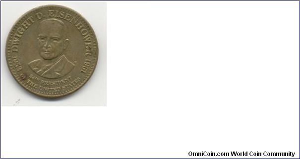 Obverse: DWIGHT D. EISENHOWER, 34th PRESIDENT OF THE UNITED STATES, 1953-1961.
Reverse: DWIGHT D. EISENHOWER BORN OCT. 14 1890. NICKNAMED IKE, POPULAR HERO OF WORLD WAR II; AIDED IN ARRANGING THE KOREAN TRUCE; FIRST PRESIDENT OF ALL FIFTY STATES. DIED MAR. 28, 1969