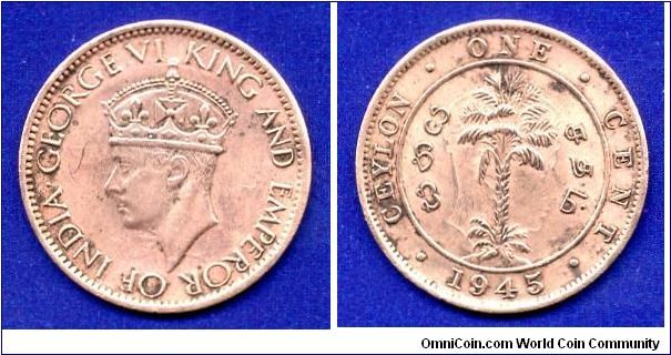 1 cent.
George VI (1936-1952).
British Ceylon.
An interesting marriage of the coin: the reverse is clearly visible imprint profile of a King.


Cu.