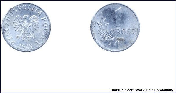 Poland, 1 grosz, 1949, Al, Republic of Poland.                                                                                                                                                                                                                                                                                                                                                                                                                                                                      